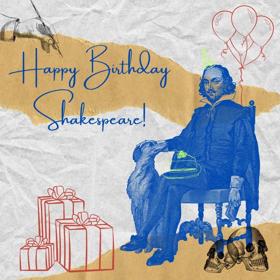 WIILIAM SHAKESPEARE'S 461ST BIRTHDAY